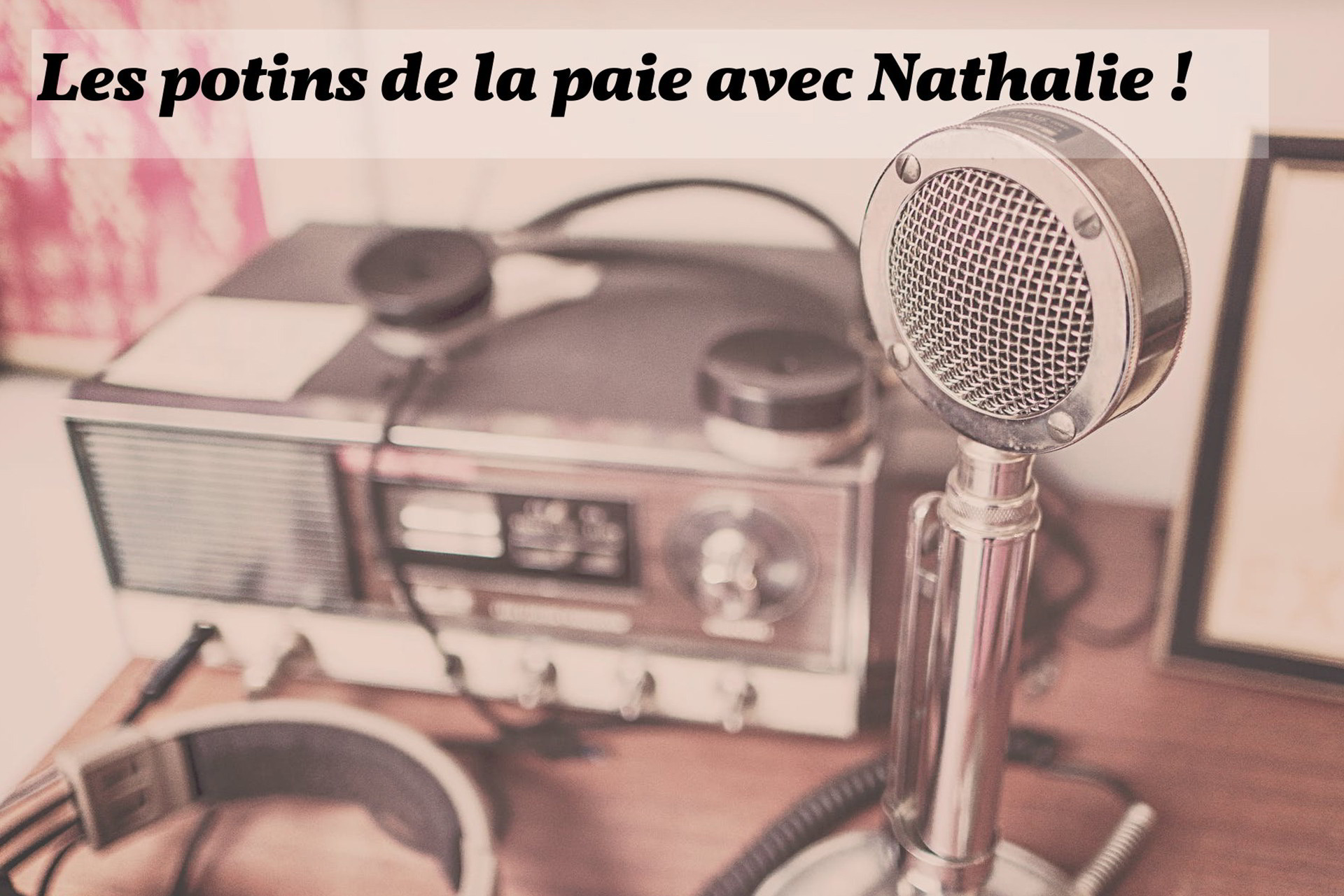 Les potins de la paie avec Nathalie